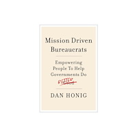 Oxford University Press Inc Mission Driven Bureaucrats (häftad, eng)