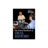 Oxford University Press Inc The Oxford Handbook of Oral History (häftad, eng)