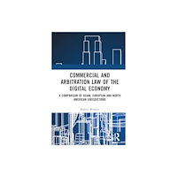 Taylor & francis ltd Commercial and Arbitration Law of the Digital Economy (inbunden, eng)