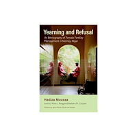 Oxford University Press Inc Yearning and Refusal (häftad, eng)