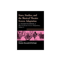 Oxford University Press Inc Stars, Studios, and the Musical Theatre Screen Adaptation (häftad, eng)