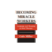 Taylor & francis inc Becoming Miracle Workers (häftad, eng)