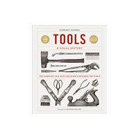 Dorling Kindersley Ltd Tools A Visual History (inbunden, eng)