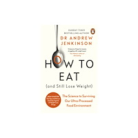 Penguin books ltd How to Eat (And Still Lose Weight) (häftad, eng)