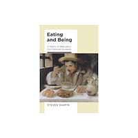The university of chicago press Eating and Being (inbunden, eng)
