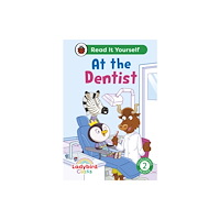 Penguin Random House Children's UK Ladybird Class - At the Dentist: Read It Yourself - Level 2 Developing Reader (inbunden, eng)