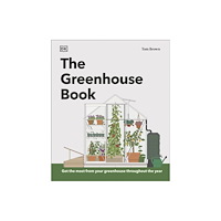 Dorling Kindersley Ltd The Greenhouse Book (inbunden, eng)