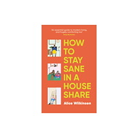 Dorling Kindersley Ltd How to Stay Sane in a House Share (häftad, eng)