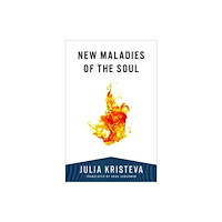 Columbia university press New Maladies of the Soul (häftad, eng)