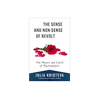 Columbia university press The Sense and Non-Sense of Revolt (häftad, eng)