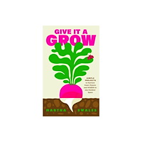 Penguin books ltd Give it a Grow (inbunden, eng)