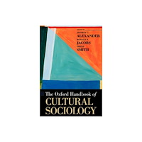 Oxford University Press Inc The Oxford Handbook of Cultural Sociology (häftad, eng)