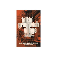 Little, Brown & Company Talkin' Greenwich Village (inbunden, eng)
