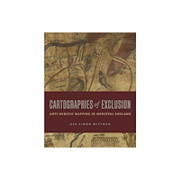 Pennsylvania State University Press Cartographies of Exclusion (inbunden, eng)