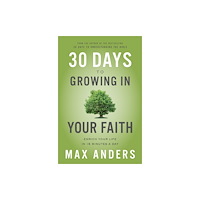 Thomas nelson publishers 30 Days to Growing in Your Faith (häftad, eng)