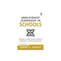 Taylor & francis ltd Abolitionist Leadership in Schools (häftad, eng)