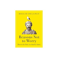 Little, Brown Book Group Reasons Not to Worry (häftad, eng)