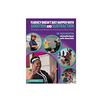 Taylor & francis ltd Fluency Doesn't Just Happen with Addition and Subtraction (häftad, eng)