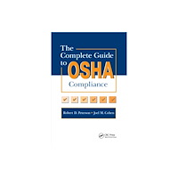 Taylor & francis ltd The Complete Guide to OSHA Compliance (häftad, eng)