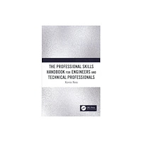 Taylor & francis ltd The Professional Skills Handbook For Engineers And Technical Professionals (häftad, eng)