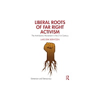 Taylor & francis ltd Liberal Roots of Far Right Activism (häftad, eng)