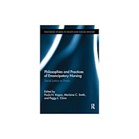 Taylor & francis ltd Philosophies and Practices of Emancipatory Nursing (häftad, eng)