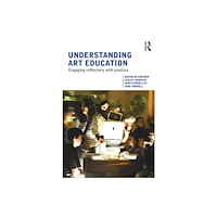 Taylor & francis ltd Understanding Art Education (häftad, eng)