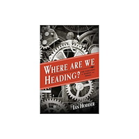 Yale university press Where Are We Heading? (inbunden, eng)