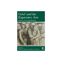 Taylor & francis ltd Grief and the Expressive Arts (häftad, eng)