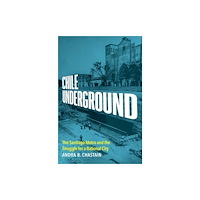 Yale university press Chile Underground (inbunden, eng)