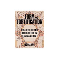 Yale university press Form and Fortification (inbunden, eng)