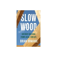 Yale university press Slow Wood (inbunden, eng)