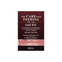 Taylor & francis ltd The Care and Feeding of an IACUC (häftad, eng)