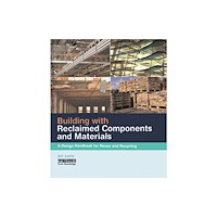 Taylor & francis ltd Building with Reclaimed Components and Materials (häftad, eng)