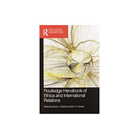 Taylor & francis ltd Routledge Handbook of Ethics and International Relations (häftad, eng)