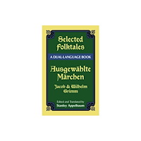 Dover publications inc. Selected Folktales/Ausgewahlte Marchen (häftad, eng)