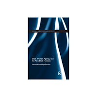 Taylor & francis ltd Black Women, Agency, and the New Black Feminism (häftad, eng)