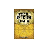 Dover publications inc. Introduction to Non-Euclidean Geometry (häftad, eng)