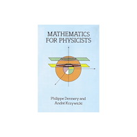 Dover publications inc. Mathematics for Physicists (häftad, eng)