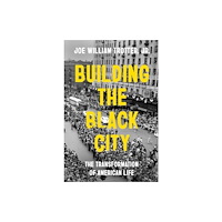 University of california press Building the Black City (inbunden, eng)