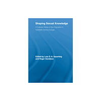 Taylor & francis ltd Shaping Sexual Knowledge (häftad, eng)