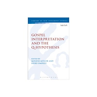 Bloomsbury Publishing PLC Gospel Interpretation and the Q-Hypothesis (inbunden, eng)