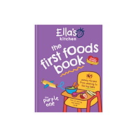 Octopus publishing group Ella's Kitchen: The First Foods Book (inbunden, eng)