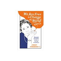 Random House Publishing Group We Are Free to Change the World (inbunden, eng)