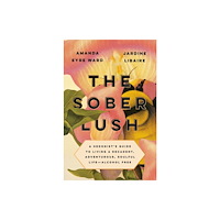 Penguin Publishing Group Sober Lush (inbunden, eng)