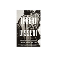 Harvard university press Threat of Dissent (häftad, eng)