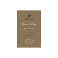 Harvard university press Miracles of the Virgin. Tract on Abuses (inbunden, eng)