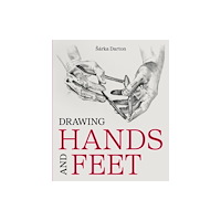The Crowood Press Ltd Drawing Hands and Feet (häftad, eng)