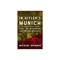 Princeton University Press In Hitler's Munich (häftad, eng)