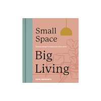 Quarto Publishing Plc Small Space, Big Living (inbunden, eng)